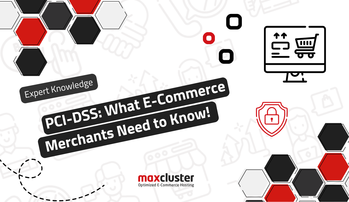 PCI-DSS: What E-Commerce Merchants Need to Know!